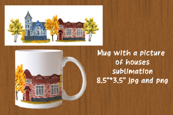 Mug With A Picture Of Houses Sublimation Graphics