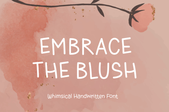 Embrace the Blush Fuentes Caligráficas Fuente Por Creative Fabrica Fonts