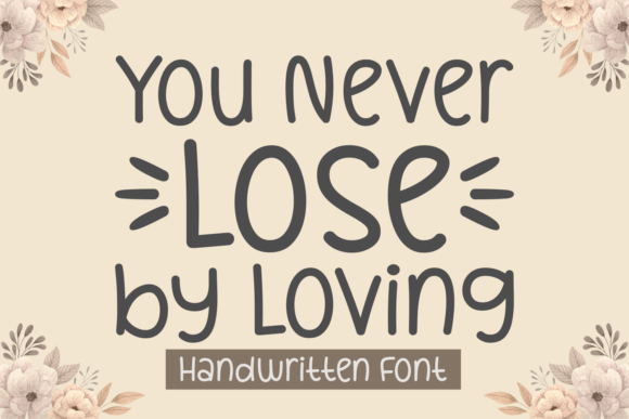 You Never Lose by Loving Script & Handwritten Font By Creative Fabrica Fonts