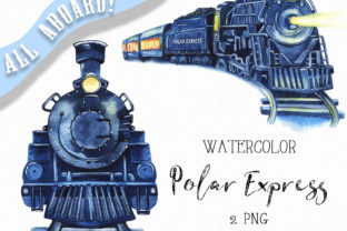 Watercolor Polar Express Clipart. Graphic by KaleArtCreative · Creative ...