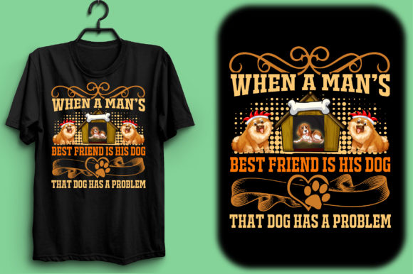 When a Man’s Best Friend is His Dog, Tha