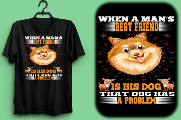 When a Man’s Best Friend is His Dog, Tha