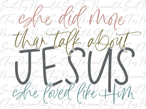She Did More Than Talk About Jesus