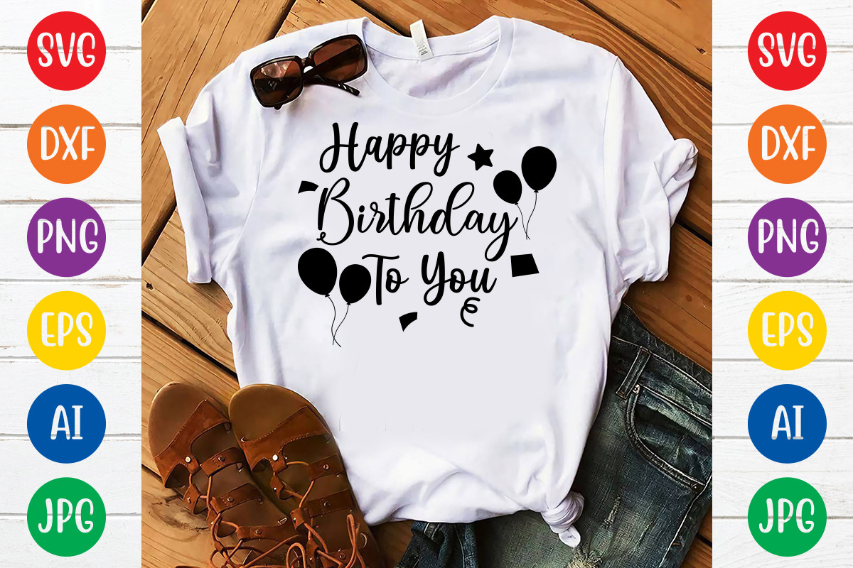 Happy Birthday to You Svg Design Graphic by MegaSVGArt · Creative Fabrica