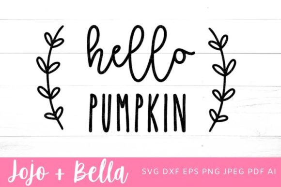 Hello Pumpkin Svg Fall Svg Autumn Svg Graphics