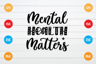 Mental Health Matters Svg Graphic by DIGITAL DESIGN SHOP BD · Creative ...