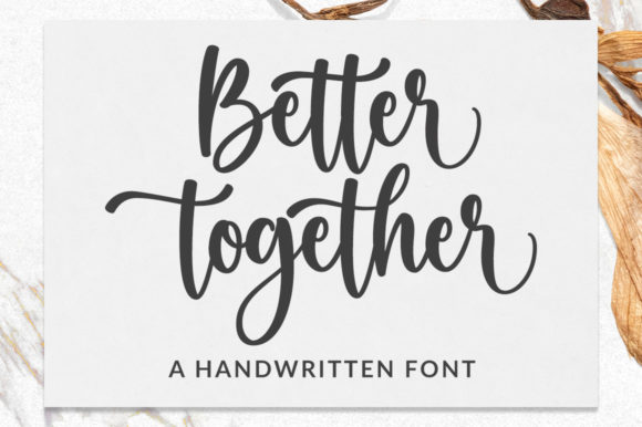 Better Together Script & Handwritten Font By Graphix Line Studio