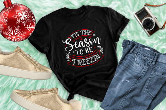 ’Tis the Season to Be Freezin’ Winter SVG