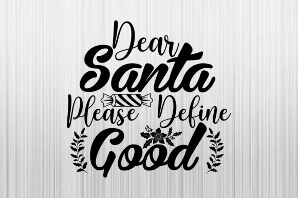 Dear Santa, Please Define Good