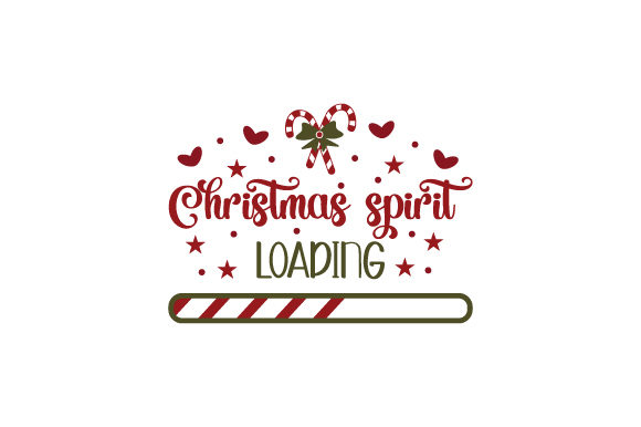 Christmas Spirit Loading Christmas Craft Cut File By Creative Fabrica Crafts