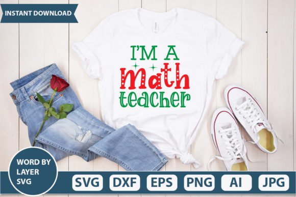 I’m a Math Teacher Graphic T-shirt Designs By Venvaro Design