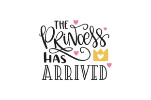 The Princess Has Arrived Graphic by CraftBundles · Creative Fabrica