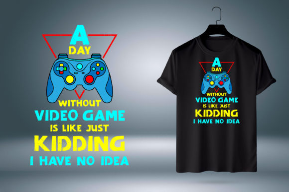 Video Gamer Day Without Video Game Shirt