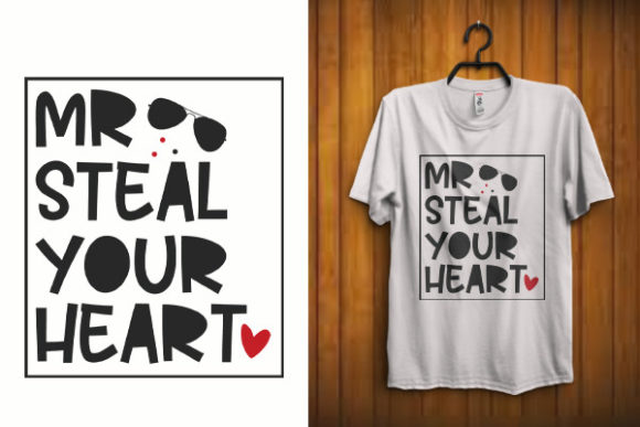 Mr-Steal-Your-Heart-Valentines T Shirt