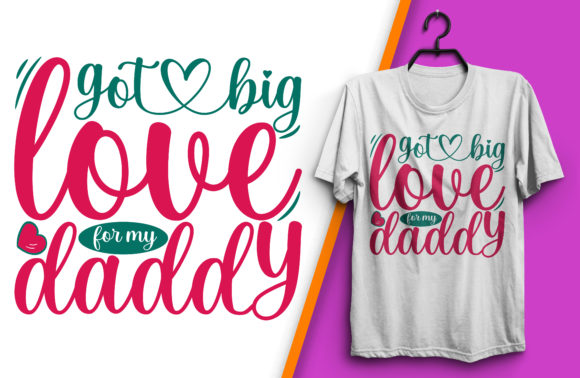Love for My Daddy Gráfico Diseños de Camisetas Por Pixory
