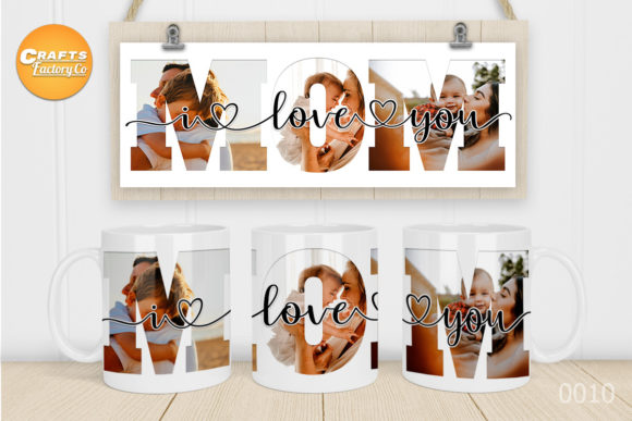 I Love You Mom Mug Sublimation Designs Graphics