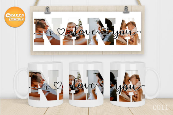 I Love You Nana Mug Sublimation Designs Graphics