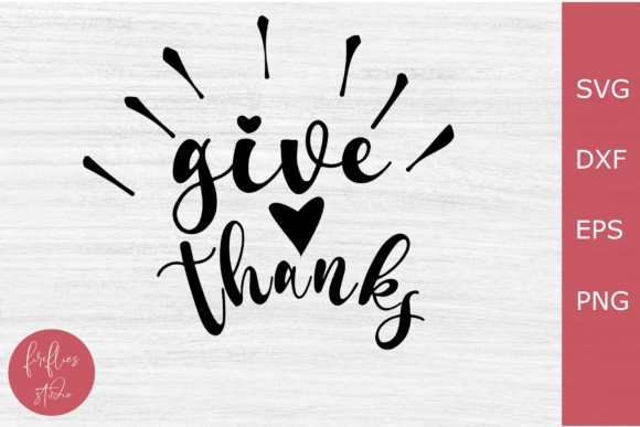 About Give Thanks Svg Decor Grahic Graphics