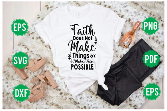 Faith Does Not Make Things It Makes Them Grafik Plotterdateien Von SIGRA