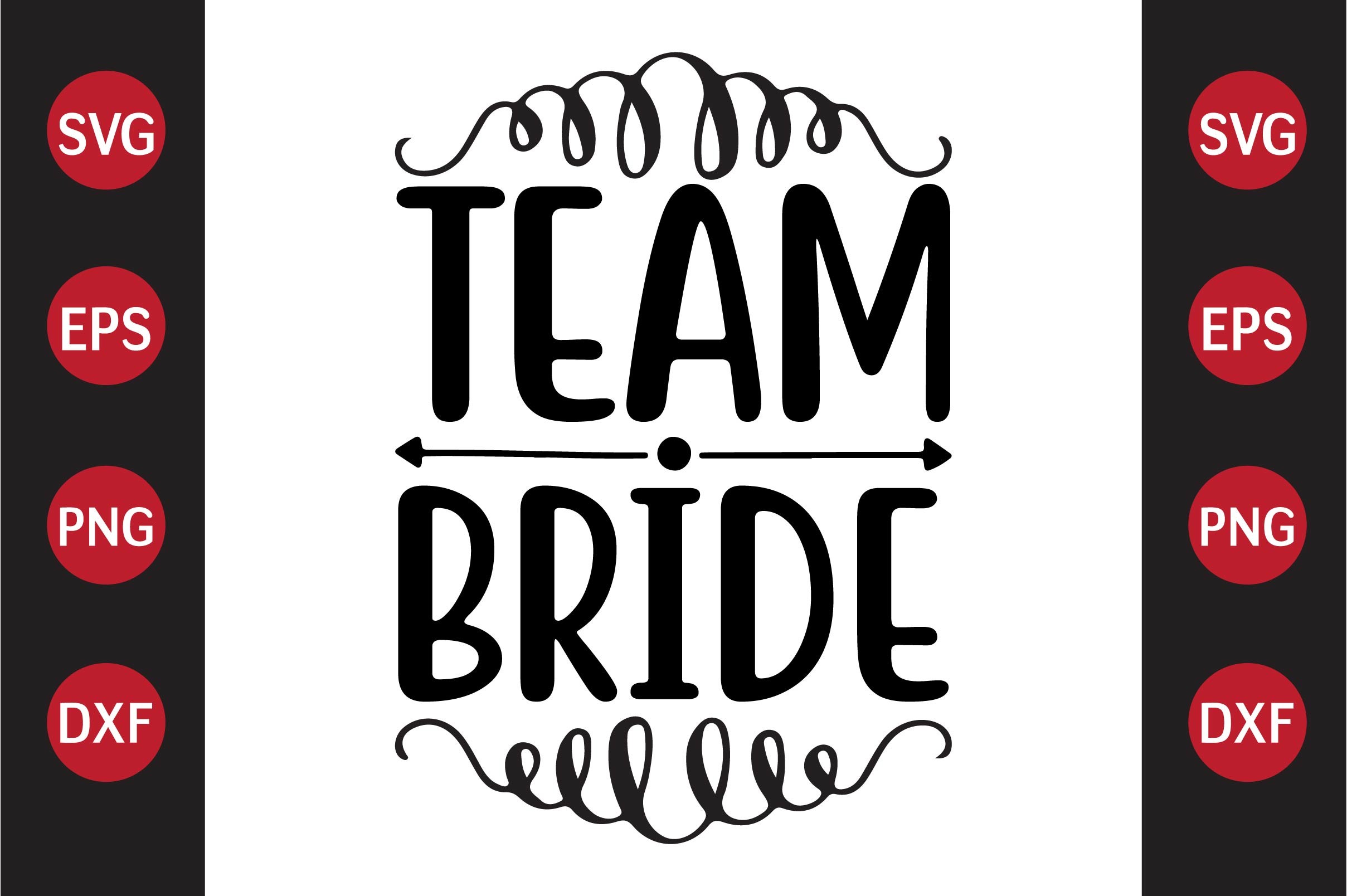 Wedding SVG Design Team Bride Graphic by Crafted Wonders · Creative Fabrica