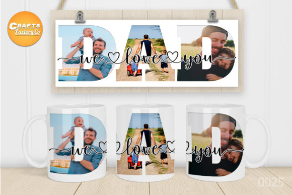 We Love You Dad Mug Sublimation Designs Graphics