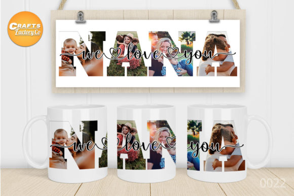 We Love You Nana Mug Sublimation Designs Graphics