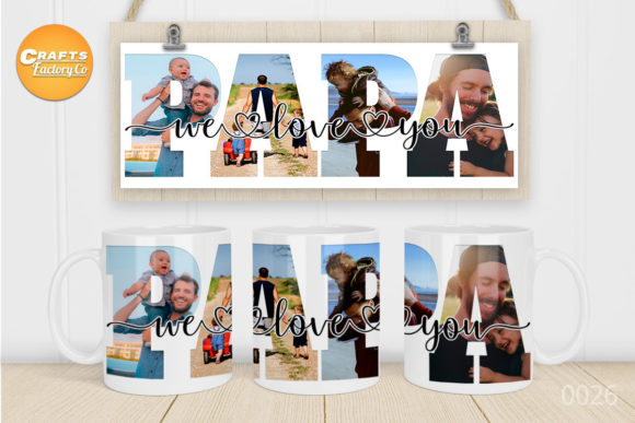 We Love You Papa Mug Sublimation Designs Graphics