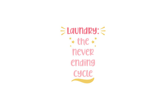 Laundry: the Never Ending Cycle Laundry Room Craft Cut File By Creative Fabrica Crafts