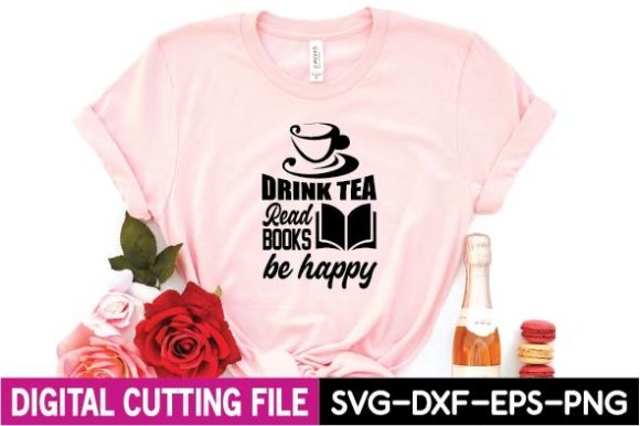 Drink tea read books be happy
