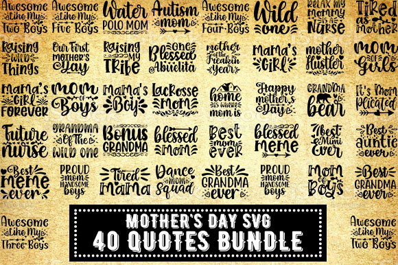 Mother's Day SVG 40 Quotes Bundle Graphic by Creative Queen · Creative ...