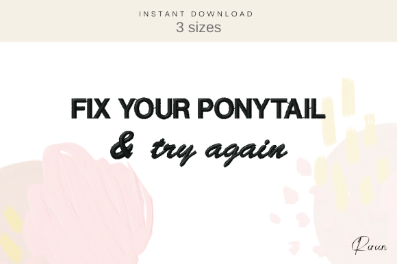 Fix Your Ponytail and Try Again