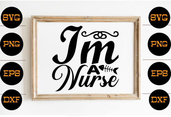 Im a nurse