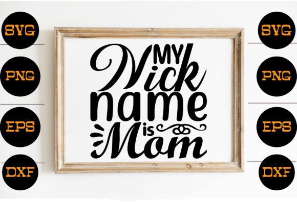 My Nick Name is Mom