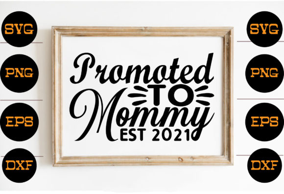 Promoted to Mommy Est 2021