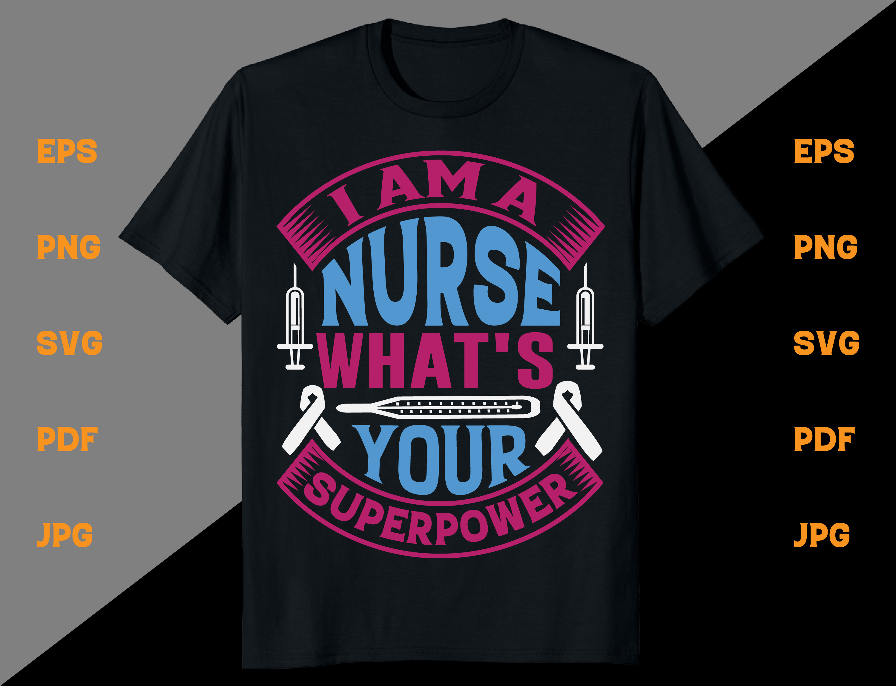 I Am a Nurse What's Your T-shirt Design Graphic by Eye-catchy design ...