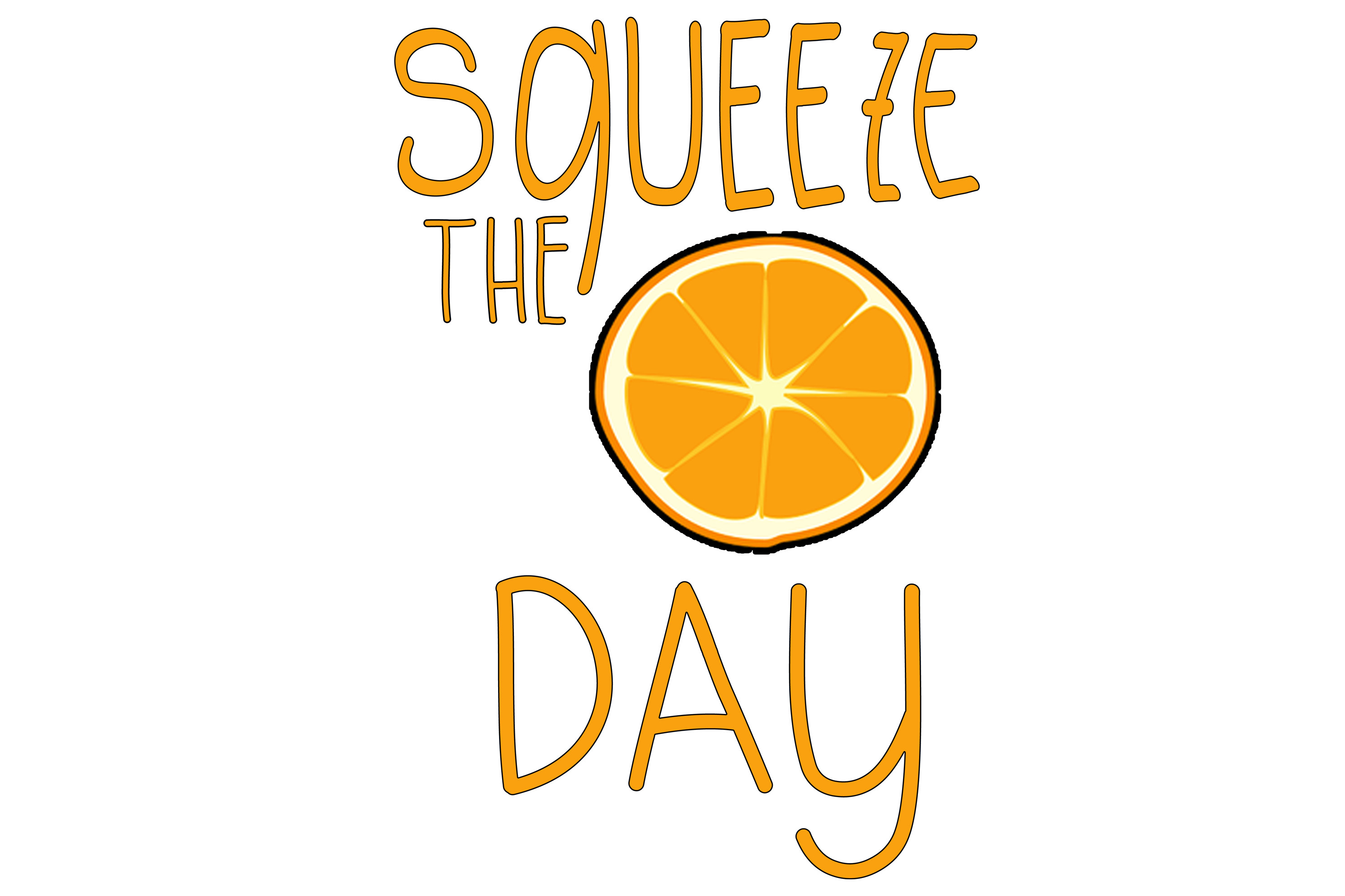 Squeeze the Day
