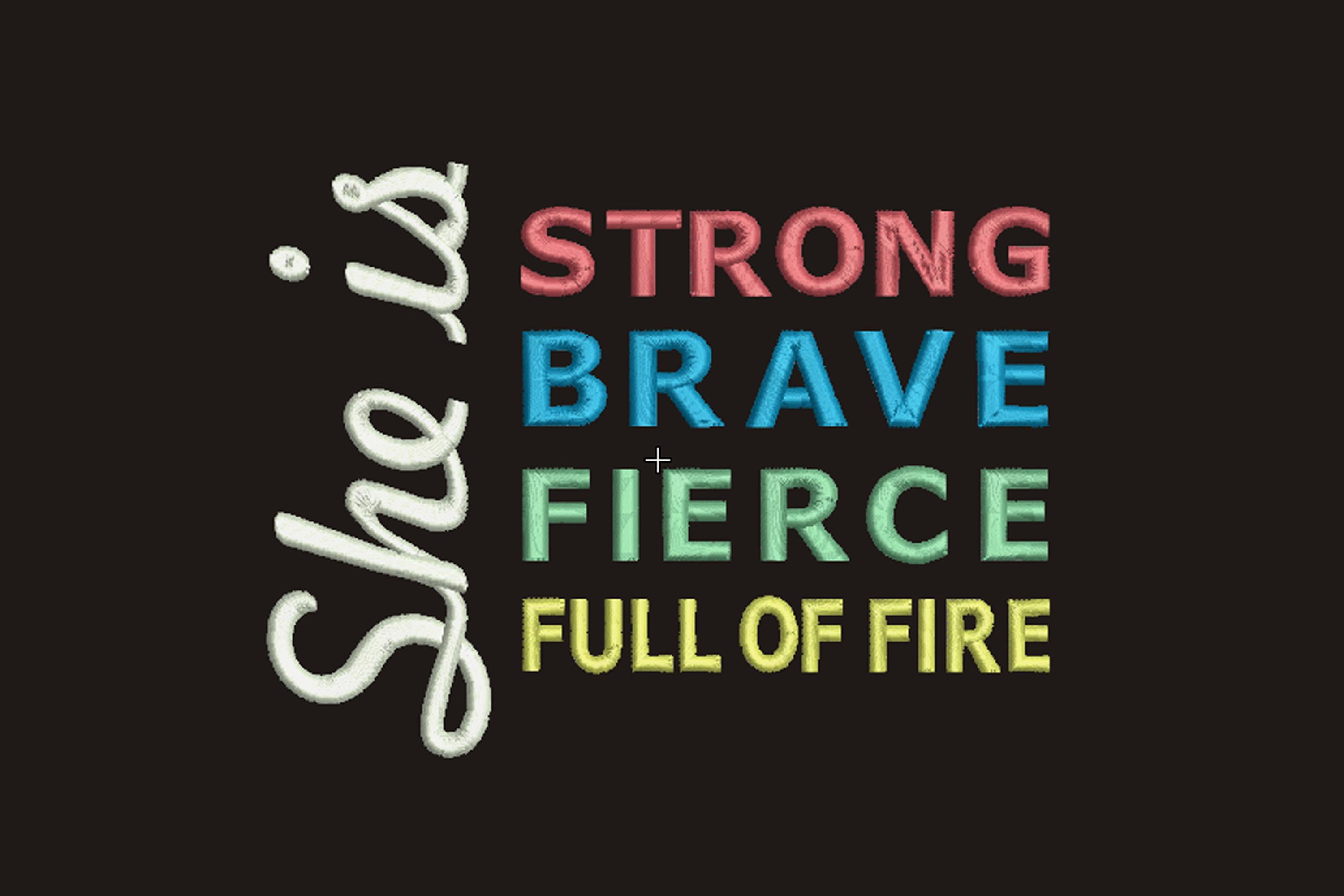 She is Fierce Strong Brave Full of Fire