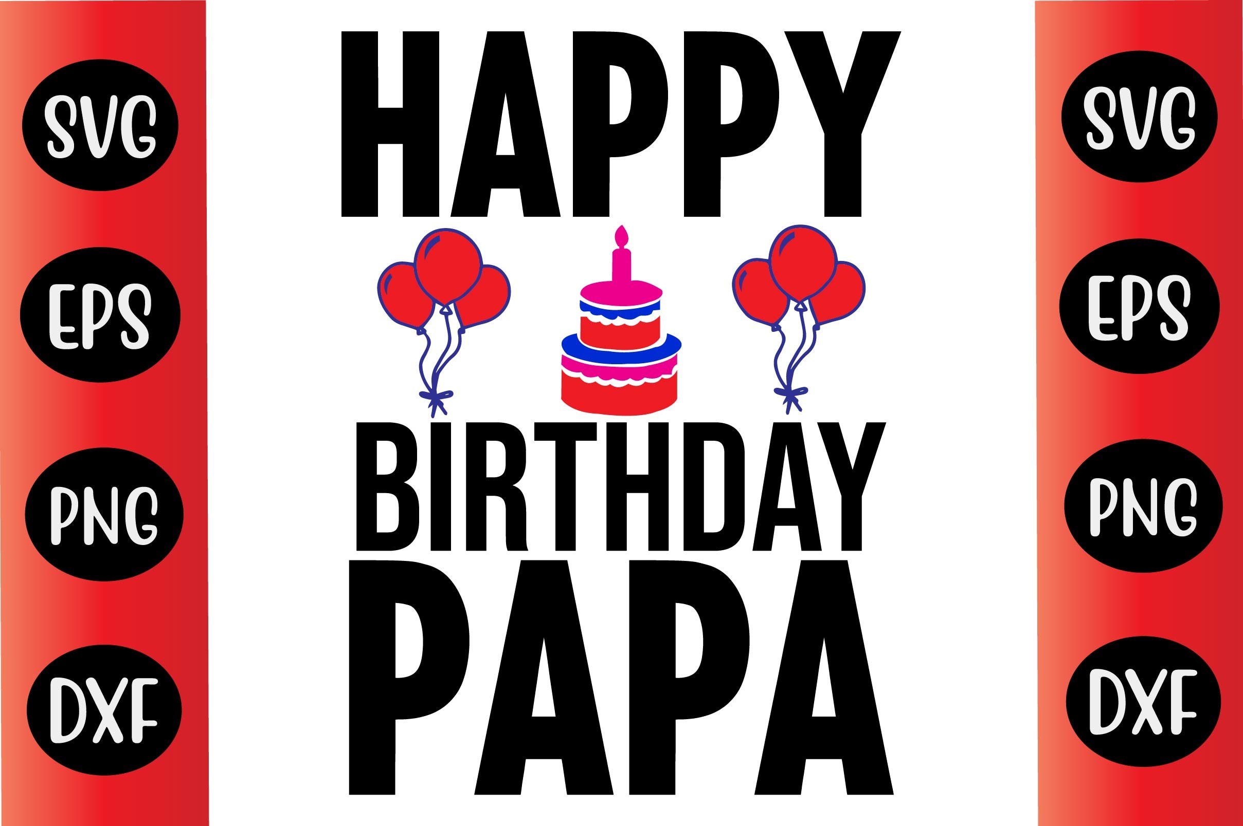 Birthday SVG Bundle Happy Birthday Papa Graphic by SVG Shop