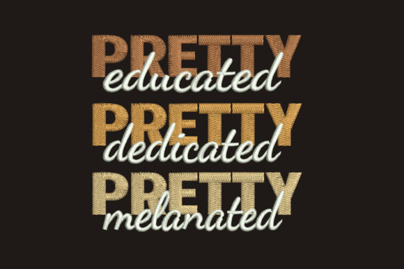 Pretty Educated Pretty Dedicated Pretty