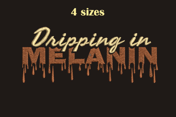 Dripping in Melanin