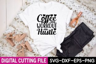 Coffee Workout Hustle svg design