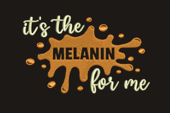 It's the Melanin for Me