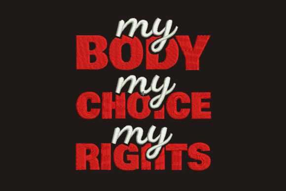My Body My Choice My Rights