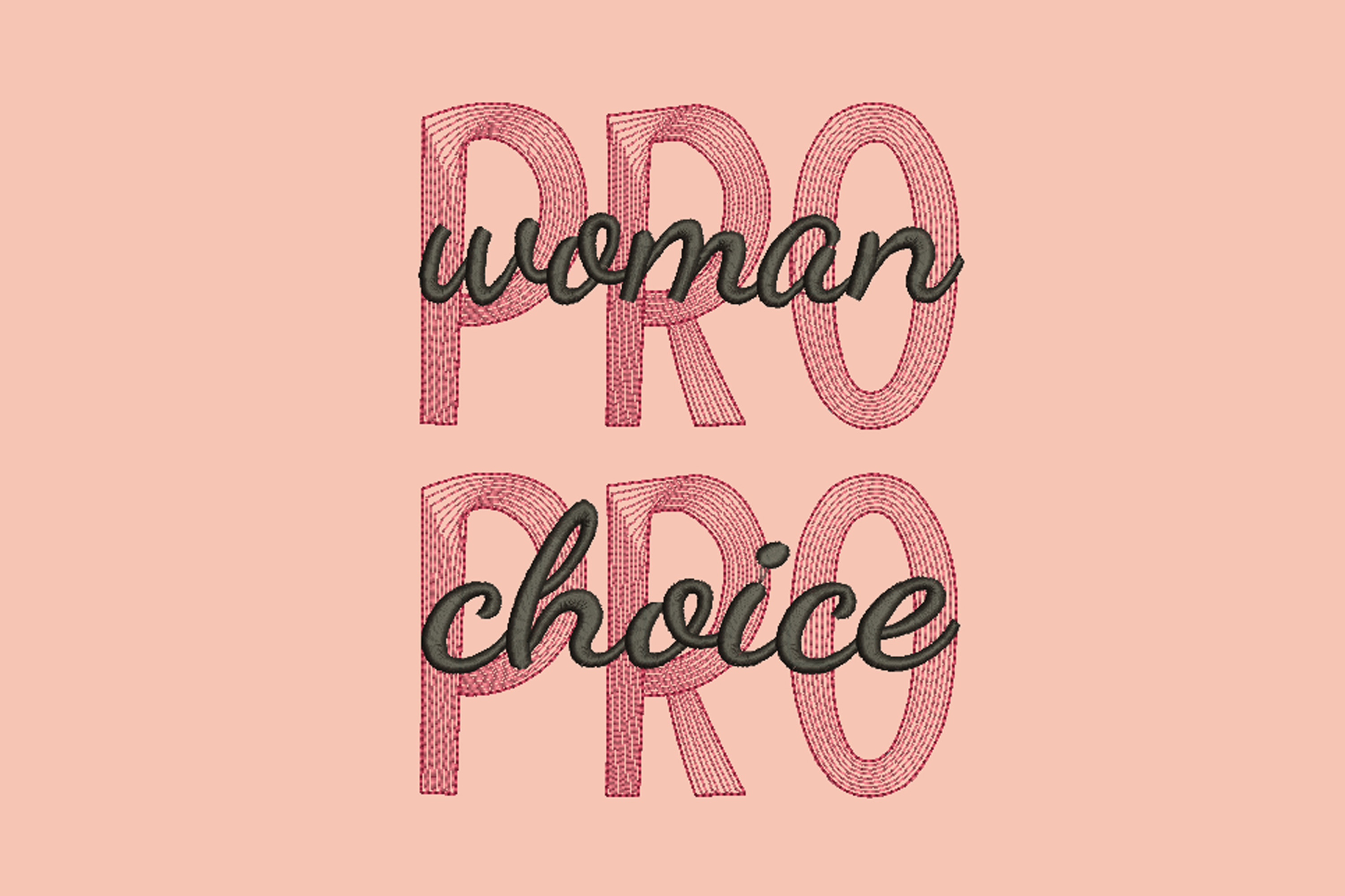 Pro Woman Pro Choice