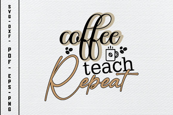 Coffee Teach Repeat Svg Graphic by Design Story · Creative Fabrica
