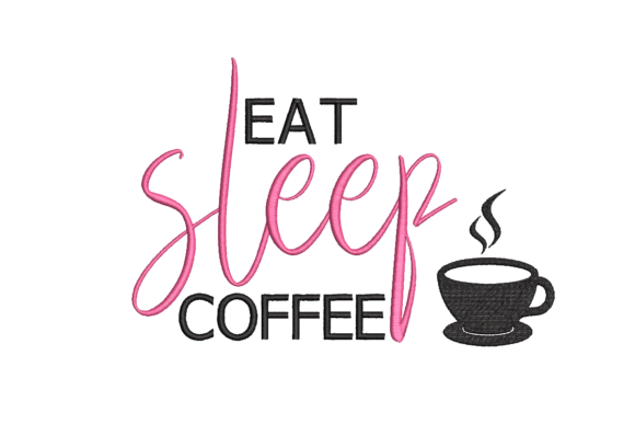 Eat Sleep Coffee
