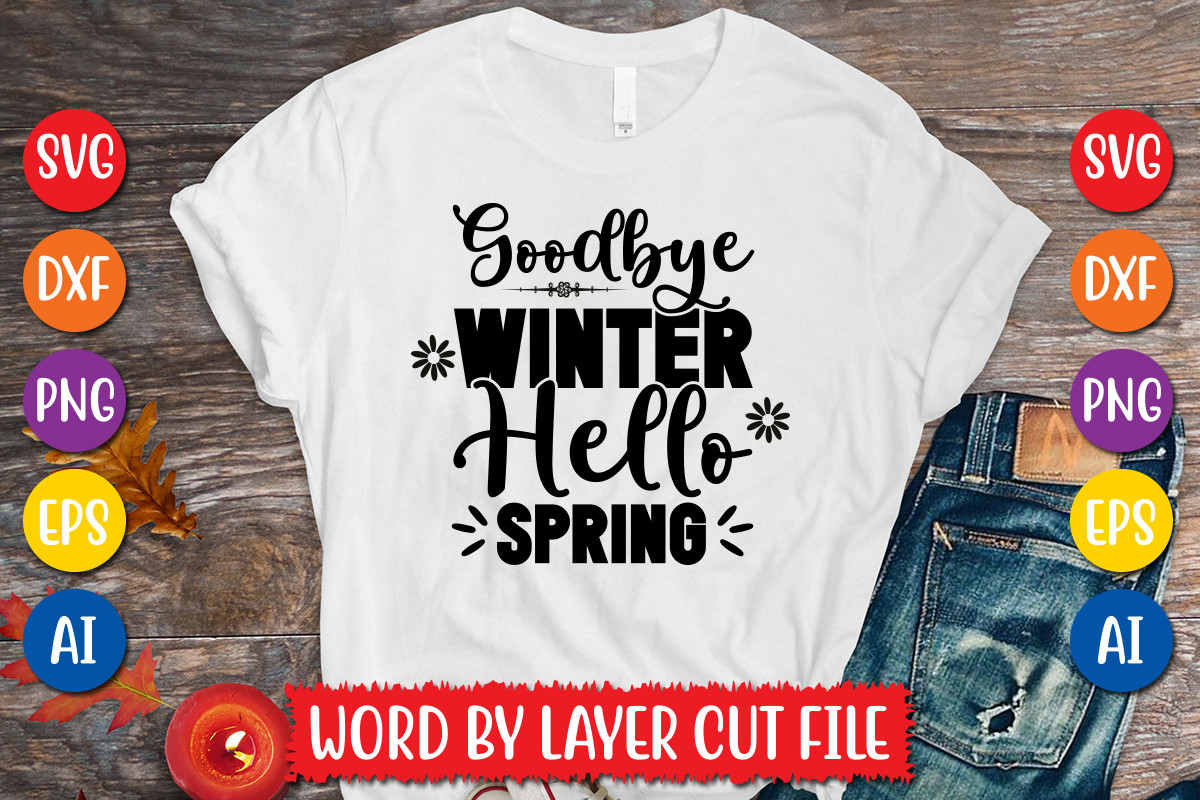 Goodbye Winter Hello Spring Svg Design Graphic by MegaSVGArt · Creative ...