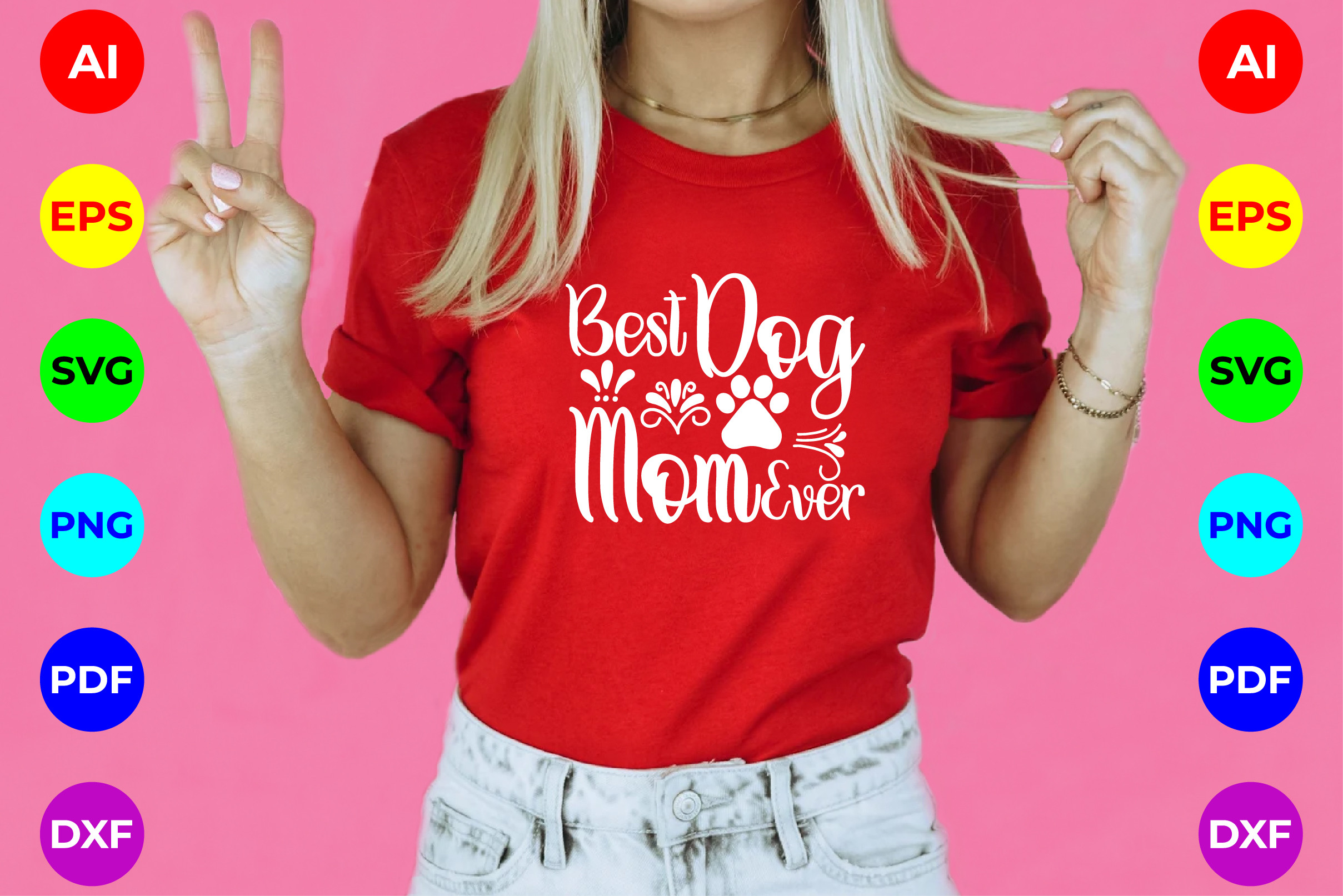Best Dog Mom Ever SVG T-shirt Design Graphic by Creative Store ...