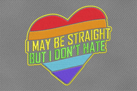 I May Be Straight but I Don't Hate