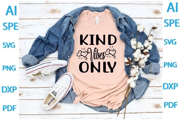 Kind Vibes Only Svg Design Graphic by Top Prints Tee · Creative Fabrica